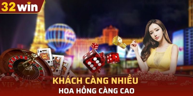 Khách càng nhiều hoa hồng càng cao
