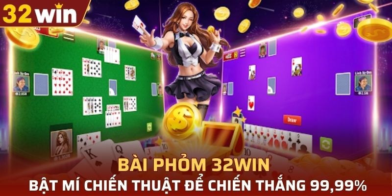 bài Phỏm 32WIN