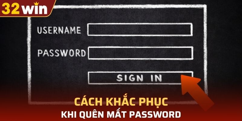 Cách khắc phục khi quên mất password