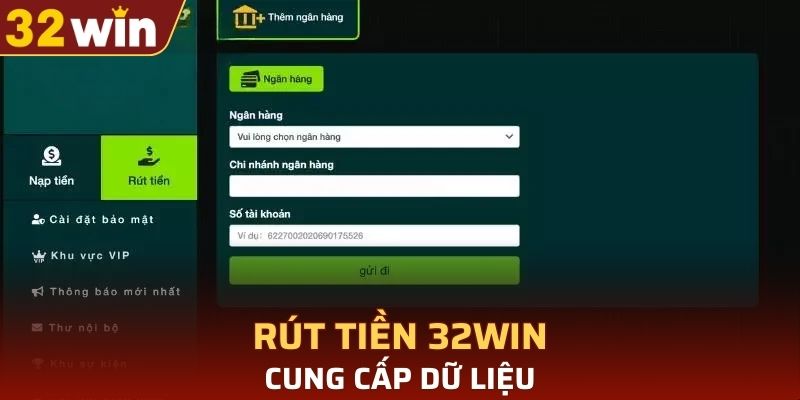 Cung cấp dữ liệu về rút tiền 32WIN