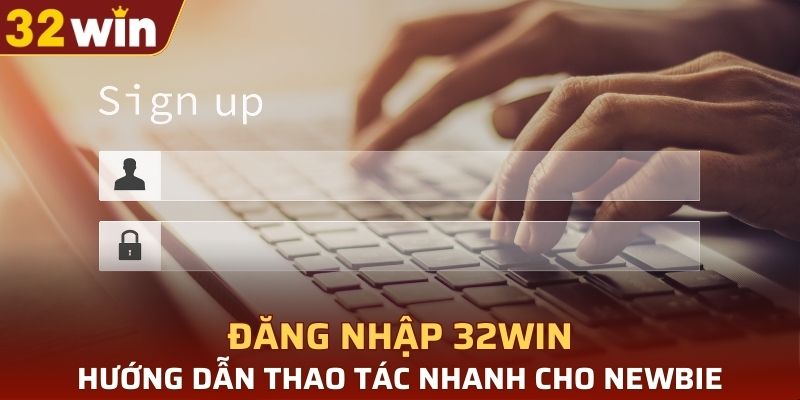 đăng nhập 32WIN