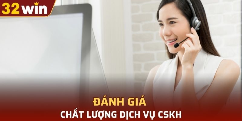 Đánh giá về chất lượng dịch vụ CSKH tại nhà cái
