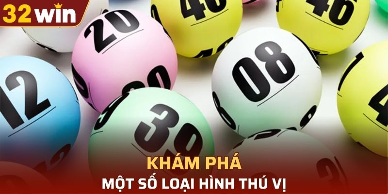 Khám phá đến một số loại hình thú vị