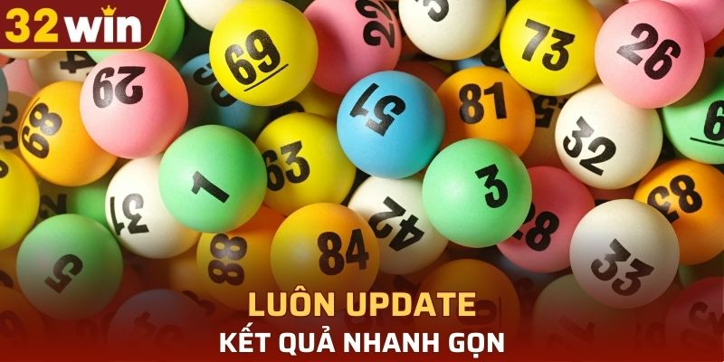 Luôn update kết quả nhanh gọn